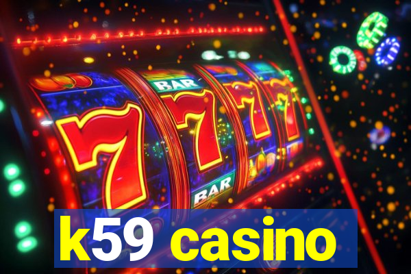 k59 casino